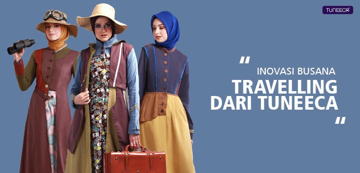 Inovasi Busana Travelling dari Tuneeca